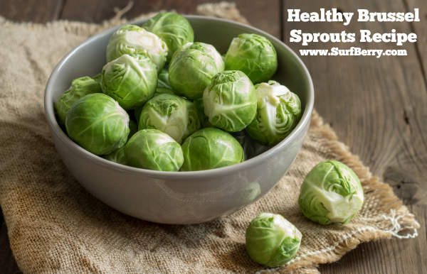 Healthy Brussel Sprouts Recipe www.SurfBerry.com